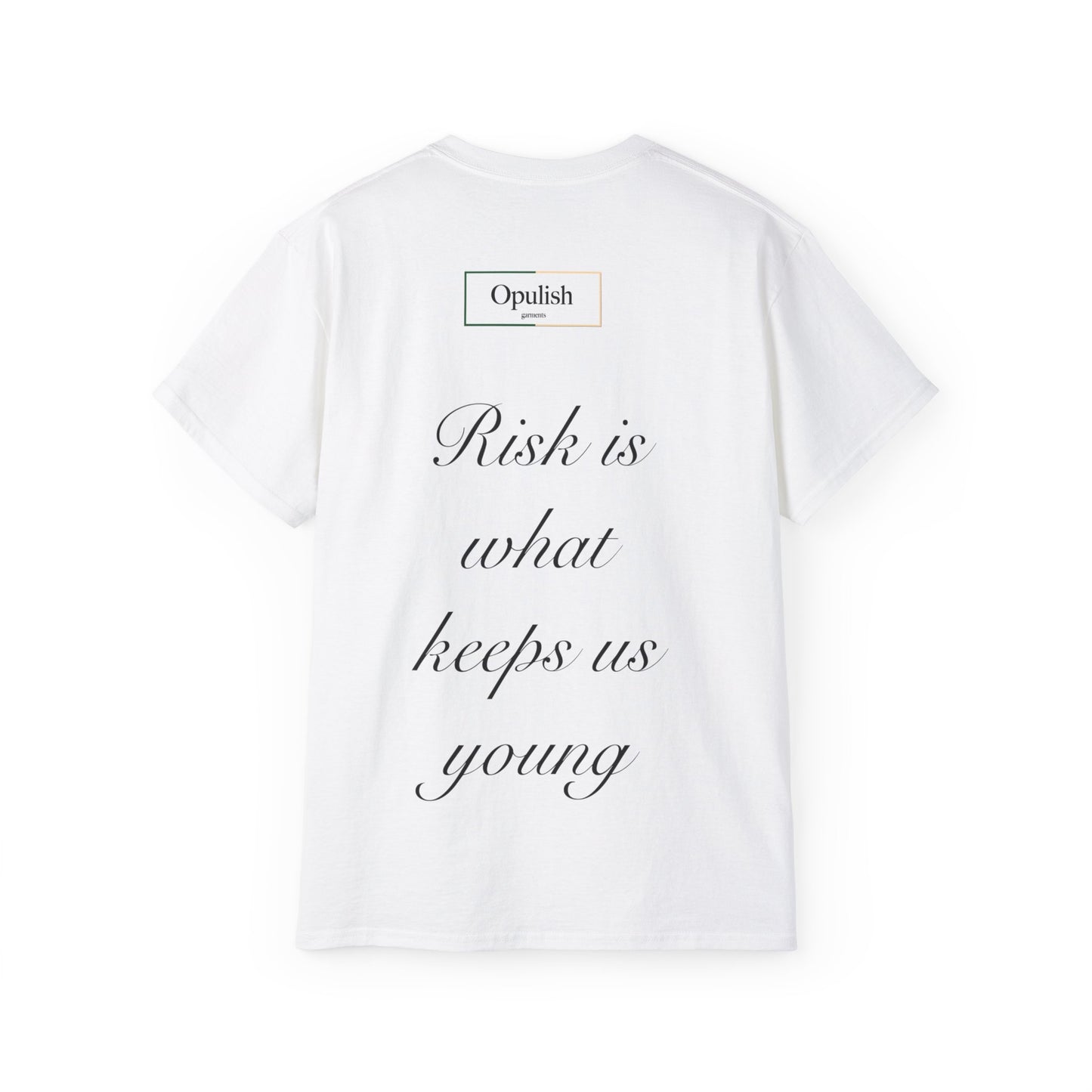 Unisex 'Risk is what keeps us young' T-shirt